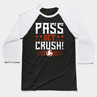 Pass, Set, Crush! Baseball T-Shirt